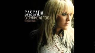 Cascada- Everytime we touch (Radio Edit)