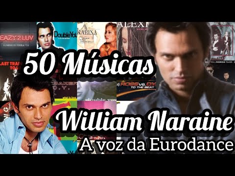 Top 50 Musicas - William Naraine a Voz da Eurodance ( Double You,Data Drama, Dj Ross vs.DY  )