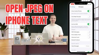 How to Open JPEG on iPhone Text Messages | Unlock Your Photos Now!