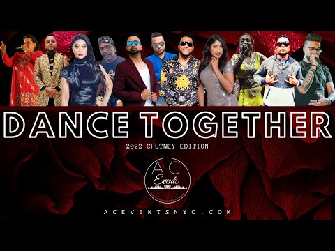 DANCE TOGETHER - 2022 CHUTNEY EDITION