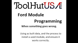Ford Module programming what to do when something goes wrong | Tool Hut USA