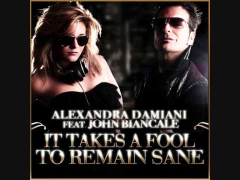 Alexandra Damiani ft. John Biancale - It Takes A Fool To Remain Sane (Luis Rondina & Alex Berti Mix)