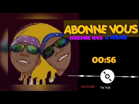 ABONNE VOUS by KASONE KVS feat (ATEME) ( officiel audio)350p