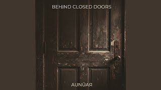 Behind Closed Doors