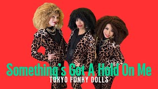 Something’s got a hold on me covered Tokyo Funky Dolls #EttaJames#Christina