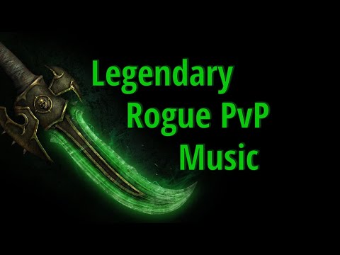 Legendary Rogue PvP Music
