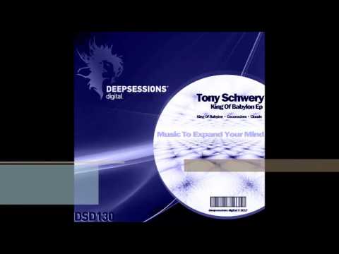 DSD130 Tony Schwery - King Of Babylon Ep • Deepsessions Digital