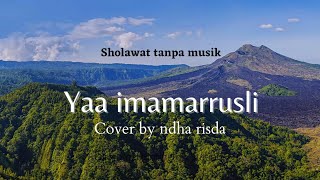 Download lagu sholawat tanpa musik || Ya Imamarrusli || Lirik dan terjemah cover ndha risda ,... mp3 Download lagu sholawat tanpa musik || Ya Imamarrusli || Lirik dan terjemah cover ndha risda ,... mp3