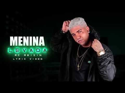 MC REIZIN-MENINA LEVADA  (VERSÃO BREGA FUNK)