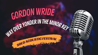 &#39;Way Over Yonder In the Minor Key&#39; Gordon Wride Lazzmatazz Llandovery 2018