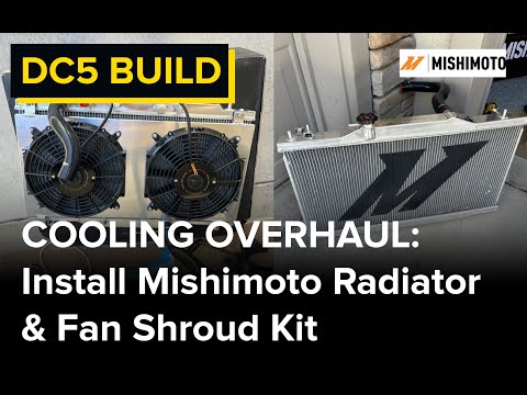 Installing MISHIMOTO Radiator & Fan Shroud Kit: Cooling System Overhaul (RSX / DC5 Integra)