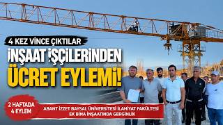 Boluda Üniversite İnşaatında Maaşlarını Alamayan İşçiler 2 Haftada 4 Kez Vince Çıktı