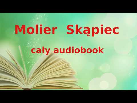 Molier Skąpiec  cały audiobook , darmowy AUDIOBOOK LEKTURA