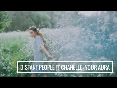 Distant People feat Chanelle - Your Aura