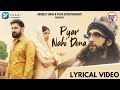 Pyar Nahi Dena | Lyrical Video | Baabarr Mudacer | Sajid Shahid | Shilpa Khatwani | Saif | Ayush