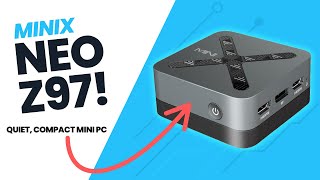 Compact, Quiet Mini PC (MINIX Neo Z97)