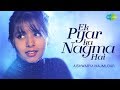 Ek Pyar Ka Nagma Hai | Cover | Aishwarya Majmudar I Hd Video
