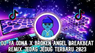Download lagu DJ YA ODNA X BROKEN ANGEL BREAKBEAT REMIX TERBARU 2023 mp3 Download lagu DJ YA ODNA X BROKEN ANGEL BREAKBEAT REMIX TERBARU 2023 mp3