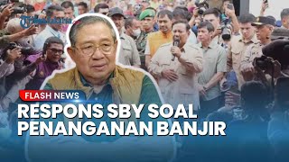 Penanganan Bencana Dibandingkan, SBY Singgung Cara Prabowo dalam Atasi Banjir Sumatera & Aceh