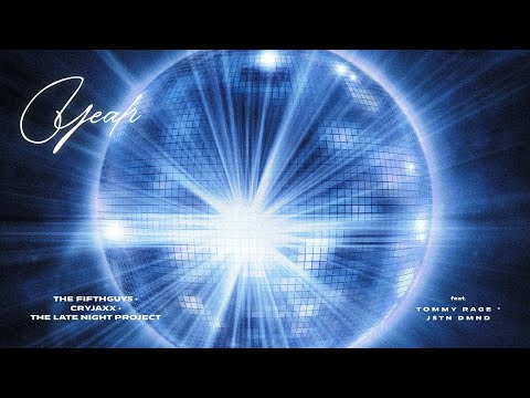 CryJaxx & The FifthGuys - YEAH! (feat. The Late Night Project, Tommy Rage & Jstn Dmnd)