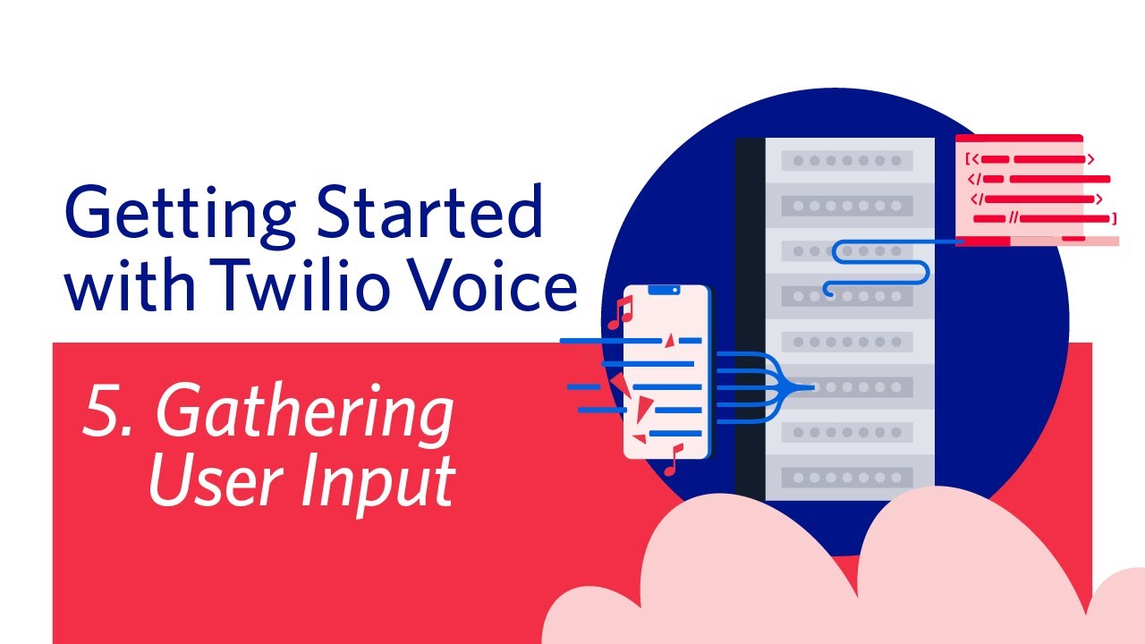 Gathering user input - Getting Started with Twilio Voice