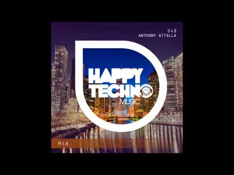 Anthony Attalla - Mia [Happy Techno Music]