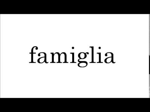 Come si pronuncia la parola famiglia
