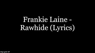 Frankie Laine - Rawhide (Lyrics HD)