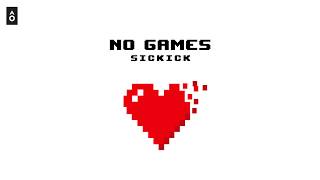 Sickick - &quot;No Games&quot; (Kryo x Mikito Remix)