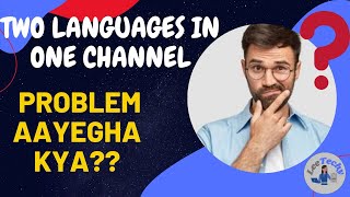 Using Two languages in one youtube channel Tips/@sumischannel/@selvatech/multi-language -one channel