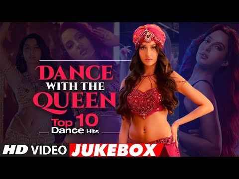 Dance with the Queen: Top 10 Dance Hits (Video Jukebox) | Nora Fatehi Video Songs Collection