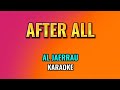 AFTER ALL AL JARREAU KARAOKE