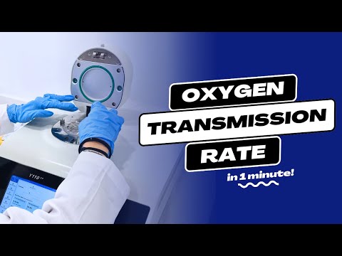 Oxygen Transmission Rate (O.T.R.) Measurement | Flexible packaging analysis in a minute