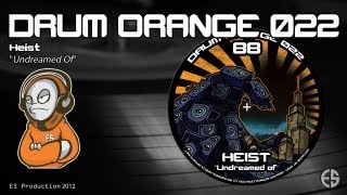 DRUM ORANGE 022 - Heist - Undreamed Of