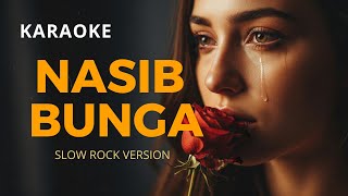 Download lagu VERSI KARAOKE... 'NASIB BUNGA' mp3