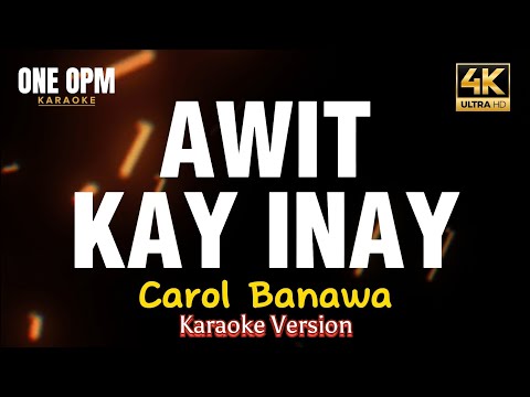 Awit Kay Inay - Carol Banawa (karaoke version)