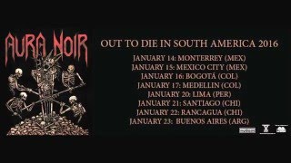 Aura Noir - Out to Die South American Tour 2016 (teaser)