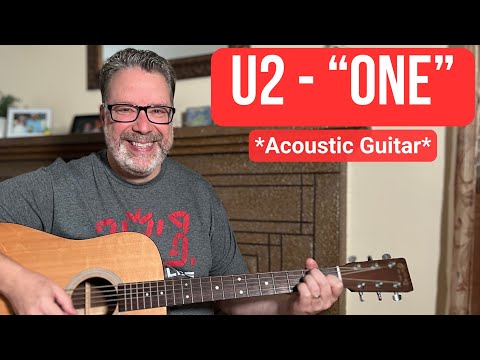 How to Play “One” by U2 – Easy Acoustic Version That Sounds Like the Record