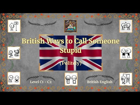 英國人罵人愚蠢的方式（禮貌） - C1 C2 (British Ways to Call Someone Stupid (POLITELY) - C1 C2)