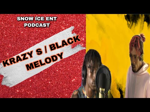KRAZY S & BLACK MELODY|FREESTYLE|FREESTYLE SATURDAY'S (SNZ1 EP 17)|Snowice Ent Podcast