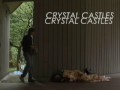 Crystal Castles - "Magic Spells" - Official Video ...