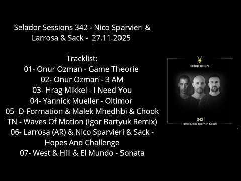 Selador Sessions 342 - Nico Sparvieri & Larrosa & Sack - 27.11.2025 