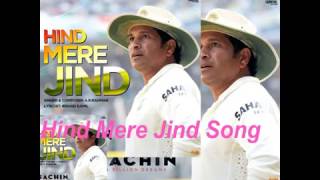 Hind Mere Jind video song | Sachin A Billion Dreams | A R Rahman | Sachin Tendulkar