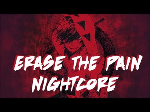 Nightcore - Erase The Pain