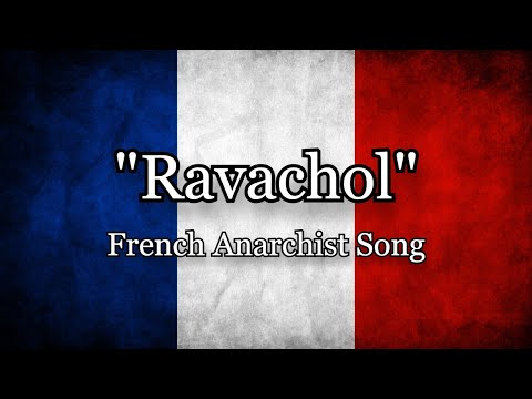 Ravachol - French Anarchist Song [Lyrics EN/FR]