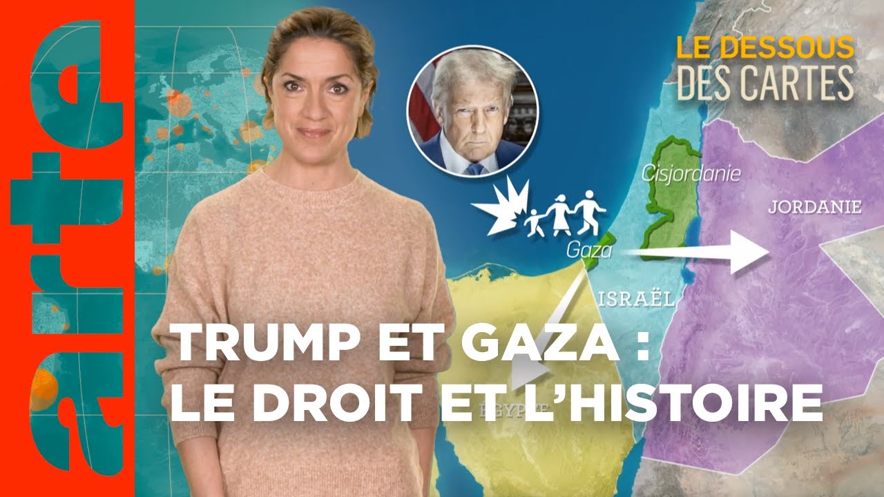 Trump et Gaza : le droit et l'histoire | Le Dessous des Cartes | ARTE