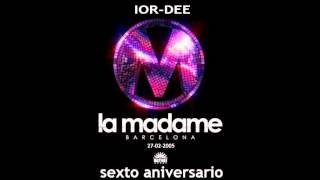 IOR-DEE LIVE @ MADAME BARCELONA 27-02-2005 (SEXTO ANIVERSARIO)