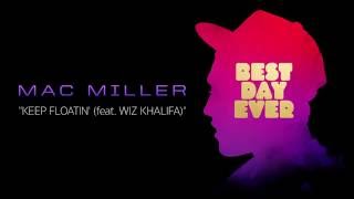 Mac Miller - Keep Floatin&#39; (feat. Wiz Khalifa) (Official Audio)