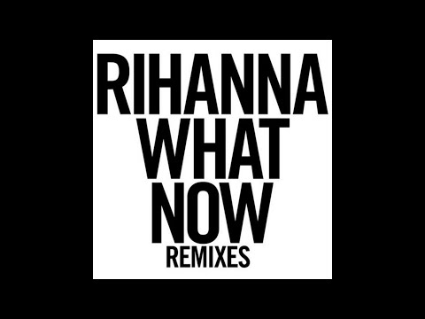 Rihanna - What Now (Firebeatz Remix)