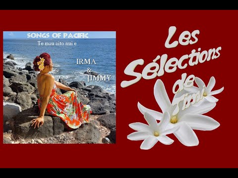 Te mau aito nui e / IRMA PORUTU & JIMMY TERIIHOANIA